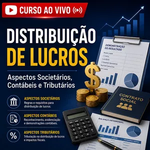 Imagem do curso Ao Vivo - 23/10/2026 - DISTRIBUIÇÃO DE LUCROS – Aspectos Societários, Contábeis e Tributários (Pontuação no PEPC)