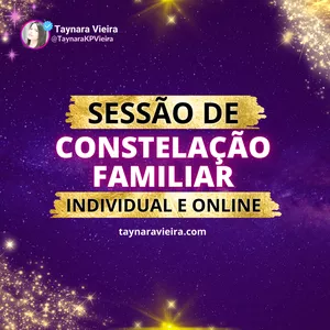 Constelação Familiar Online e Individual (Atendimento/Sessão de Constelação Familiar)