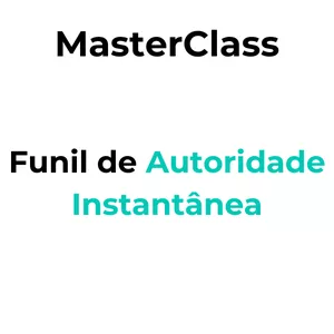 Imagem de capa para o Curso online MasterClass - Funil de Autoridade Instantânea
