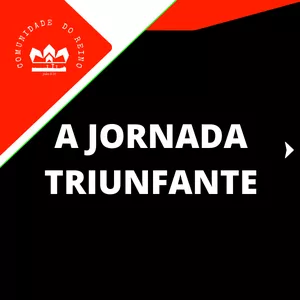 Imagem de capa para o Curso online A JORNADA TRIUNFANTE