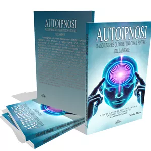 Cover image for Ebook Autoipnosi RaggiungeregliObiettivicon il Potere Della Mente GuidaPraticaper Principianti