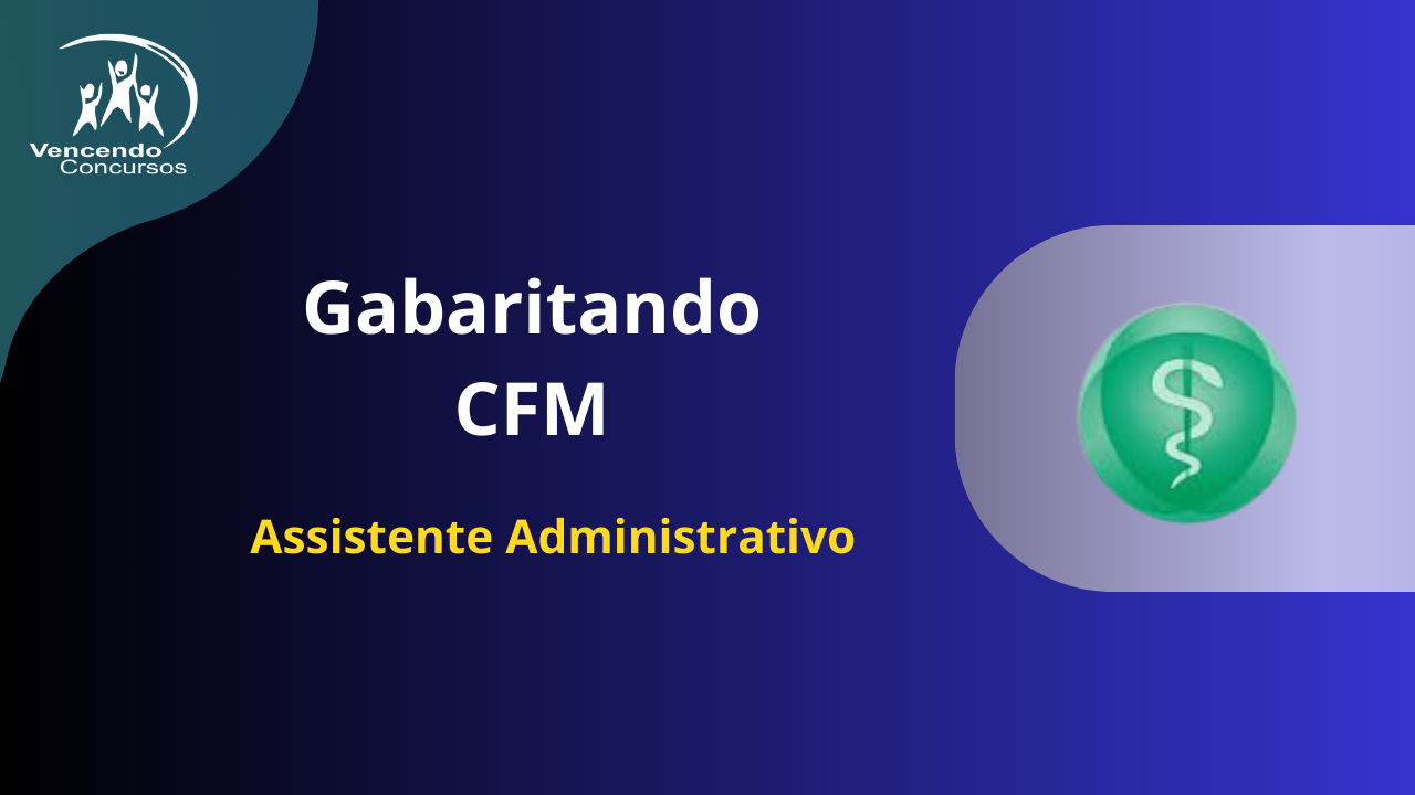 Imagem do curso Gabaritando CFM - Assistente Administrativo 