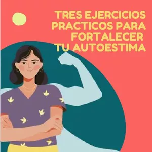 Imagen de portada para Ebook Tres Ejercicios para Fortalecer tu autoestima