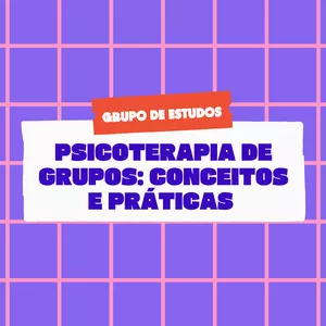 Imagem de capa para o Curso online GE: Psicoterapia de grupos: conceitos e práticas 