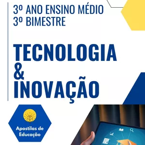 Imagem de capa para o Ebook Tecnologia e Inovação 3º Ano 3º Bimestre (Ensino Médio) - Apostila com Planos de Aula
