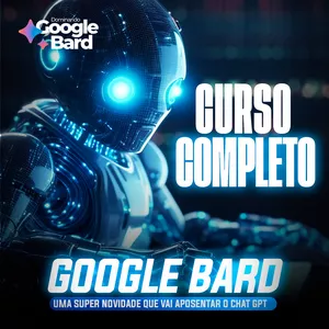 Imagem do curso  GOOGLE BARD   CURSO ONLINE INTELIGENCIA ARTIFICAL