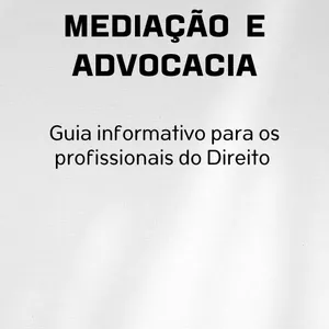 Imagem de capa para o Ebook E-book Mediação e Advocacia - Guia Informativo para os profissionais do Direito