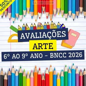 Imagem do curso ARTE - AVALIAÇÕES - 6º AO 9º ANO - BNCC 2026
