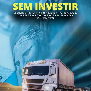 Imagem de capa para o Ebook Lucre Mais Sem Investir: Aumente o Faturamento da sua Transportadora sem Novos Clientes