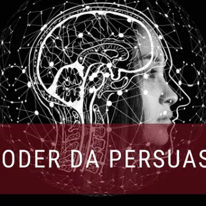 Imagem de capa para o Ebook O Poder da Persuasão
