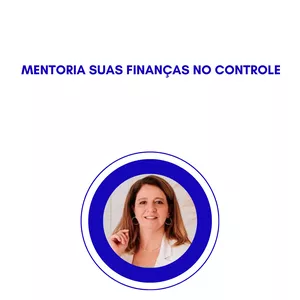Curso Mentoria Suas Finanças no Controle