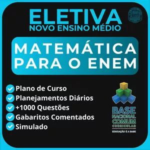 Imagem do curso Matemática para o ENEM - Eletivas do Novo Ensino Médio - Planejamentos e Atividades