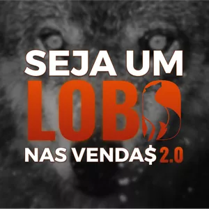 Imagem de capa para o Curso online Seja um Lobo nas Vendas 2.0