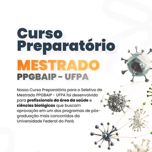 Curso Curso Preparatório para o Seletivo de Mestrado PPGBAIP - UFPA