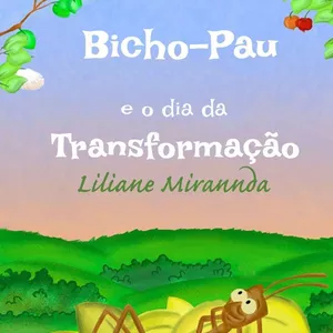 Imagem principal do produto Bicho-pau e o Dia da Transformação