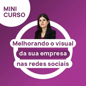 Imagem de capa para o Curso online Minicurso: Melhorando o visual da sua empresa nas redes sociais