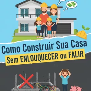 Imagem de capa para o Ebook Como Construir Sua Casa Sem Enlouquecer ou Falir