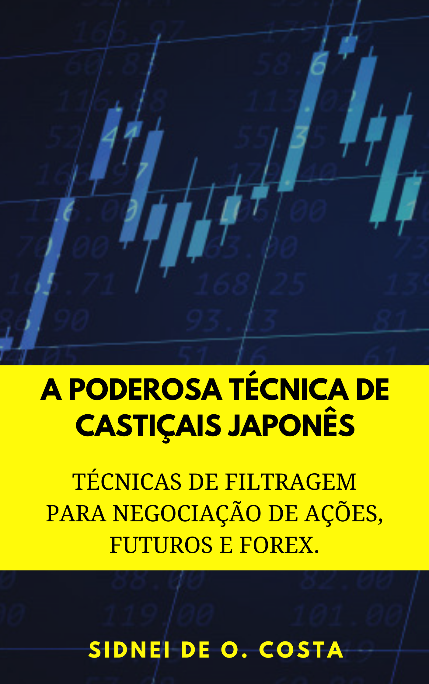 A PODEROSA TÉCNICA DOS CASTIÇAIS JAPONÊS