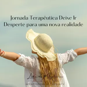 Imagem de capa para o Curso online Jornada Terapêutica Deixe Ir - Desperte para uma nova realidade