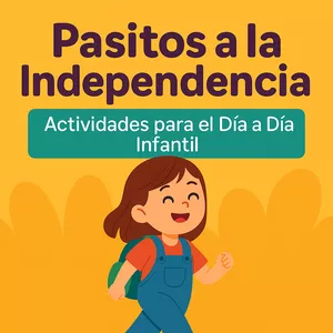Imagen de portada para Ebook Pasitos a la Independencia: Actividades para el Día a Día Infantil