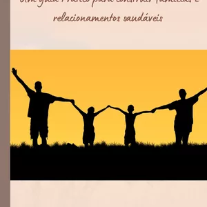 Imagem de capa para o Ebook Laços que Fortalecem - manual do relacionamento familiar