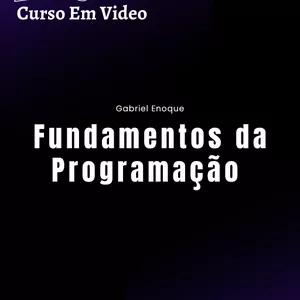 Imagem de capa para o Ebook Fundamentos Da Programação - Curso Em Livro