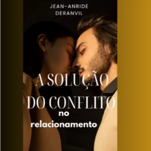 Imagem de capa para o Ebook a solução do conflito no relacionamento