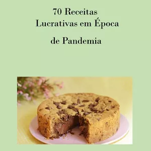 Imagem de capa para o Ebook 70 Receitas Lucrativas em época de pandemia. 