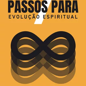 Livro: Os 7 Passos Para Evolução Espiritual - Luiz Miguel | Hotmart