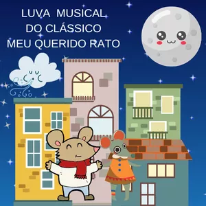 Imagem de capa para o Ebook LUVA MUSICAL DO CLÁSSICO MEU QUERIDO RATO PALAVRAS CANTADAS