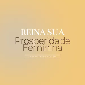 Imagem de capa para o Curso online Reina Sua Prosperidade Feminina - Mentoria