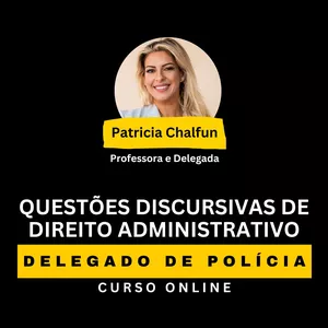 Imagem de capa para o Curso online QUESTÕES DISCURSIVAS DE DIREITO ADMINISTRATIVO - DELEGADO DE POLÍCIA