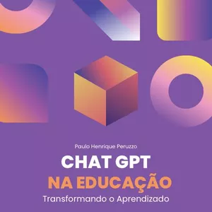 Imagem de capa para o Ebook CHAT GPT na Educação: Transformando o Aprendizado.