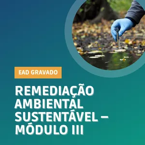 Imagem de capa para o Curso online Remediação Ambiental Sustentável - Módulo III