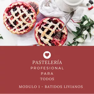 Imagen de portada para Ebook Pastelería Profesional para Todos - Modulo 1 - Batidos Livianos