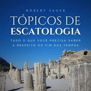 Imagem de capa para o Ebook Tópicos de Escatologia