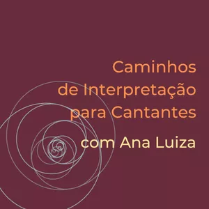 Imagem de capa para o Curso online Caminhos de Interpretação para Cantantes
