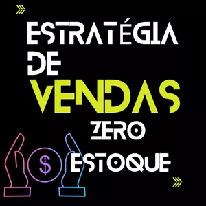 Imagem do curso ESTRATÉGIA DE VENDA SEM ESTOQUE