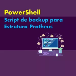 Imagem de capa para o Curso online Script de Backup Ambiente Protheus / PowerShell