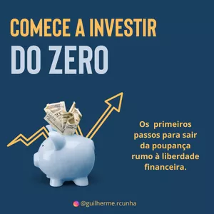 Imagem de capa para o Ebook Investir do Zero: o que ninguém te explicou, mas você precisa saber