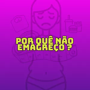 Imagem de capa para o Ebook Por quê não emagreço?