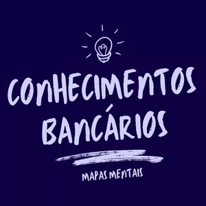 Imagem de capa para o Ebook MAPAS MENTAIS - CONHECIMENTOS BANCÁRIOS