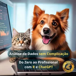 Análise de Dados sem Complicação: do Zero ao Profissional com R e ChatGPT