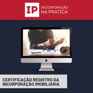 Imagem principal do produto CERTIFICAÇÃO REGISTRO DA INCORPORAÇÃO IMOBILIÁRIA	