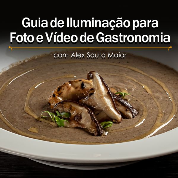 Guia Prático de Iluminação para Foto e Vídeo de Gastronomia>