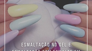 Esmaltação no gel e esmaltação com esmalte em gel