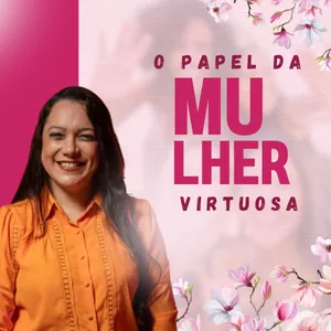 Imagem do curso O Papel da Mulher Virtuosa