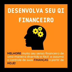 Desenvolva seu QI Financeiro