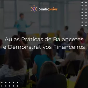 Imagem de capa para o Curso online  Aulas Práticas de Balancetes e Demonstrativos Financeiros para Condomínios