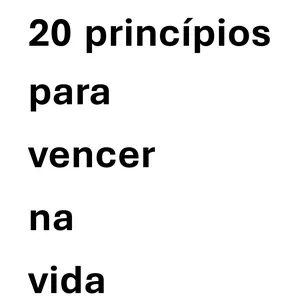 Imagem de capa para o Ebook 20 princípios para vencer na vida